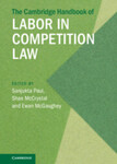 Competition Law as Collective Bargaining Law by Sanjukta Paul, Shae McCrystal, Ewan McGaughey, Nathan Tankus, and Luke Herrine