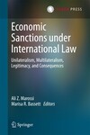 International Legal Limits on the Ability of States to Lawfully Impose International Economic/Financial Sanctions