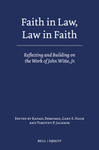 Can Laws and Rights Teach? John Witte and the Uses of the Law by Rafael Domingo, Gary S. Hauk, Timothy P. Jackson, Patrick McKinley Brennan, and William S. Brewbaker III