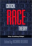 Critical race theory: the cutting edge by Richard Delgado