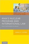 Iran's nuclear program and international law: from confrontation to accord by Daniel H. Joyner