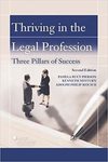 Thriving in the legal profession: three pillars of success by Pamela Bucy Pierson, Kenneth Minturn, and Adolph Philip Reich