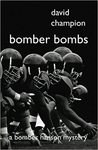 Bomber Bombs: The Ninth Bomber Hanson Mystery by David Champion