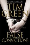 False Convictions by Tim Green