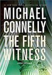 The fifth witness: a novel by Michael Connelly