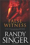 False witness by Randy D. Singer