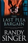 The last plea bargain by Randy D. Singer