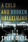 A cold and broken hallelujah: a Danny Beckett novel
