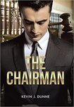 The Chairman by Kevin J. Dunne