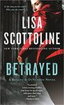 Betrayed: a Rosato & Associates novel by Lisa Scottoline