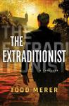 The extraditionist by Todd Merer