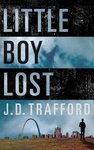 Little boy lost by J D. Trafford