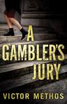 A gambler's jury by Victor Methos