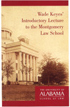 Occasional Publications of the Bounds Law Library, Number Two: Wade Keyes' Introductory Lecture to the Montgomery Law School: Legal Education in Mid-Nineteenth Century Alabama by David I. Durham, Paul M. Pruitt Jr., and Wade Keyes